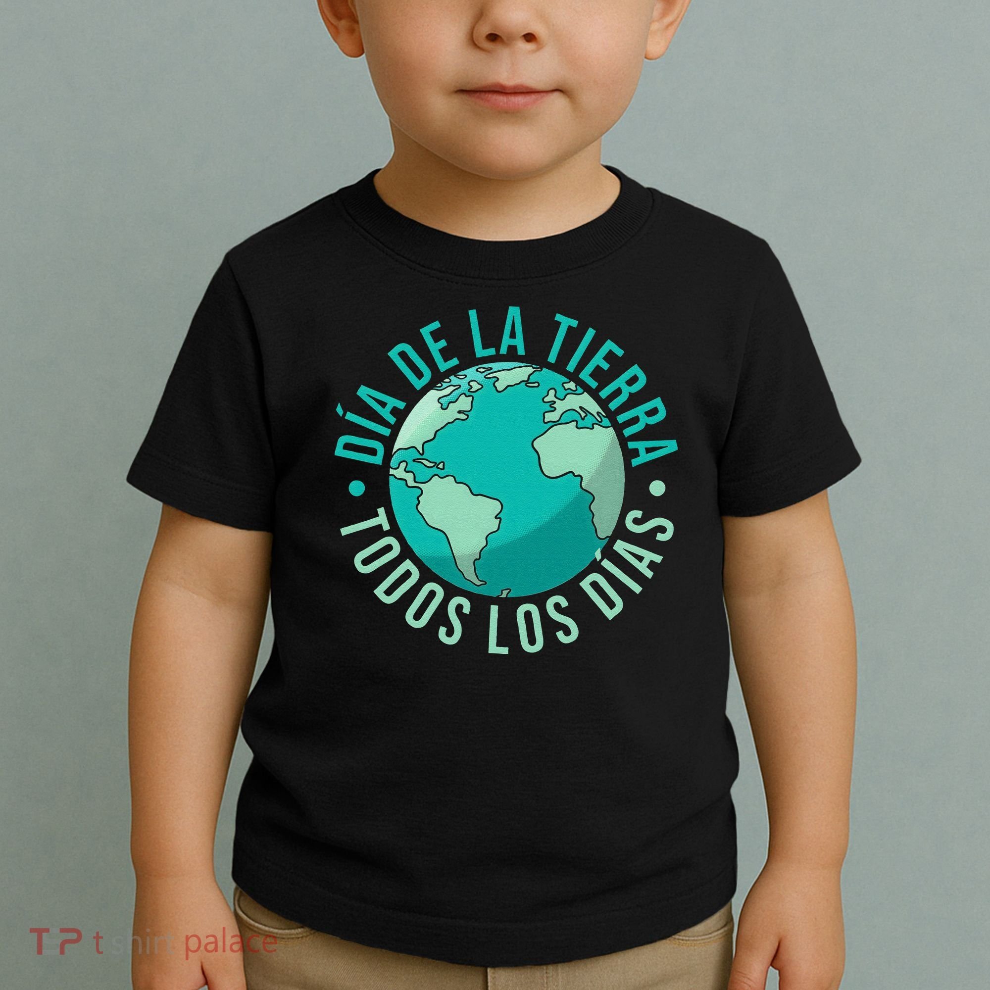 Día De La Tierra Todos Los Días Spanish Earth Day Everyday Toddler T-Shirt