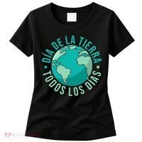Día De La Tierra Todos Los Días Spanish Earth Day Everyday Women's T-Shirt thumb 0