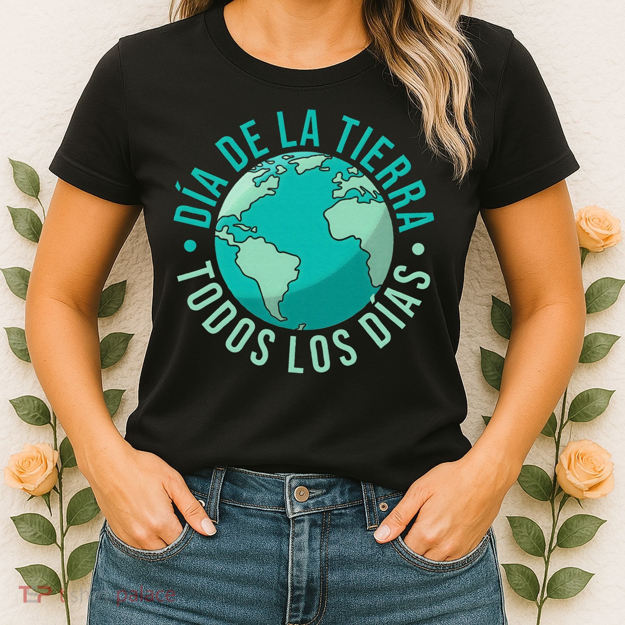 Día De La Tierra Todos Los Días Spanish Earth Day Everyday Women's T-Shirt