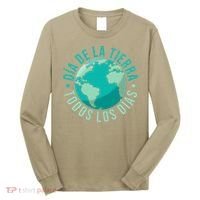Día De La Tierra Todos Los Días Spanish Earth Day Everyday Long Sleeve Shirt thumb 0