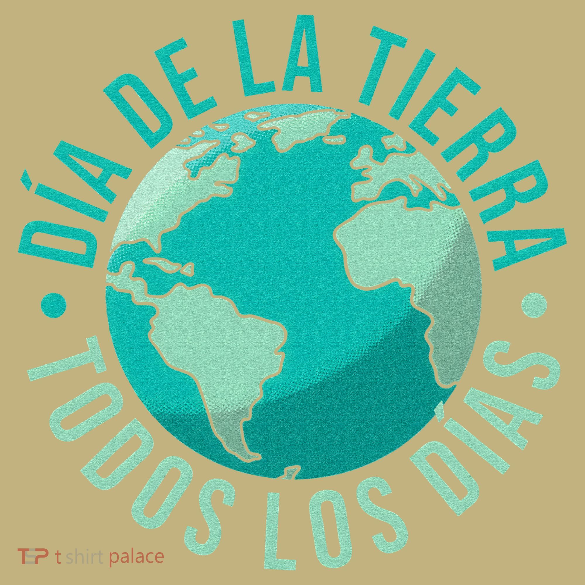 Día De La Tierra Todos Los Días Spanish Earth Day Everyday Long Sleeve Shirt