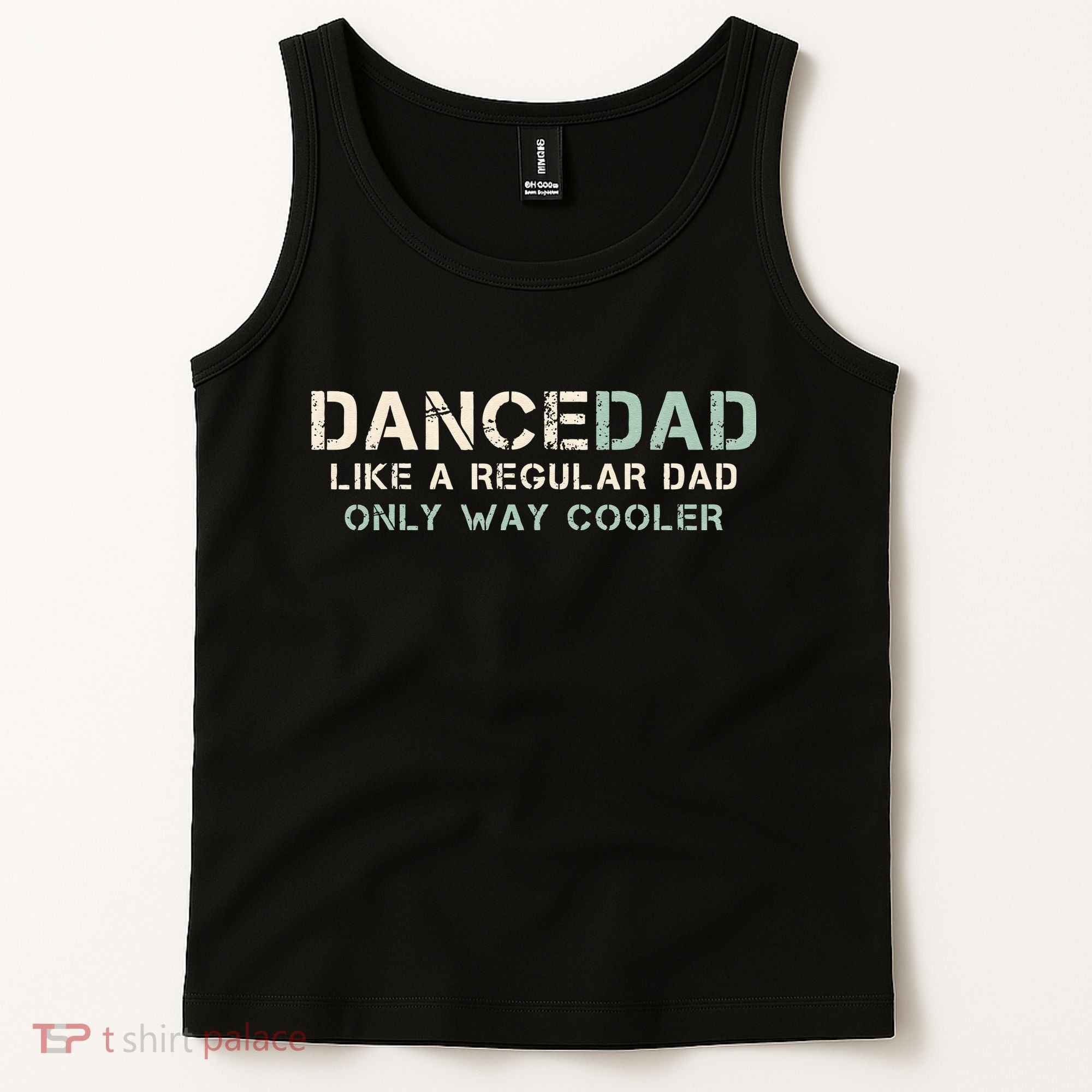 Dance Dad Like A Regular Dad Only Way Cooler Dancer Father Tank Top