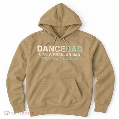 Dance Dad Like A Regular Dad Only Way Cooler Dancer Father Hoodie