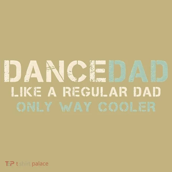 Dance Dad Like A Regular Dad Only Way Cooler Dancer Father Long Sleeve Shirt