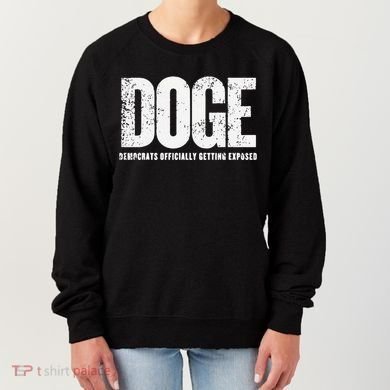 Doge Democrats Ly Getting Exposed Women's Sweatshirt