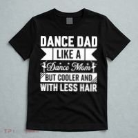 Dance Dad Like A Dance Mom But Cooler And With Less Hair T-Shirt thumb 5