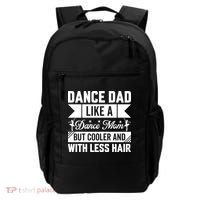 Dance Dad Like A Dance Mom But Cooler And With Less Hair Backpack thumb 0