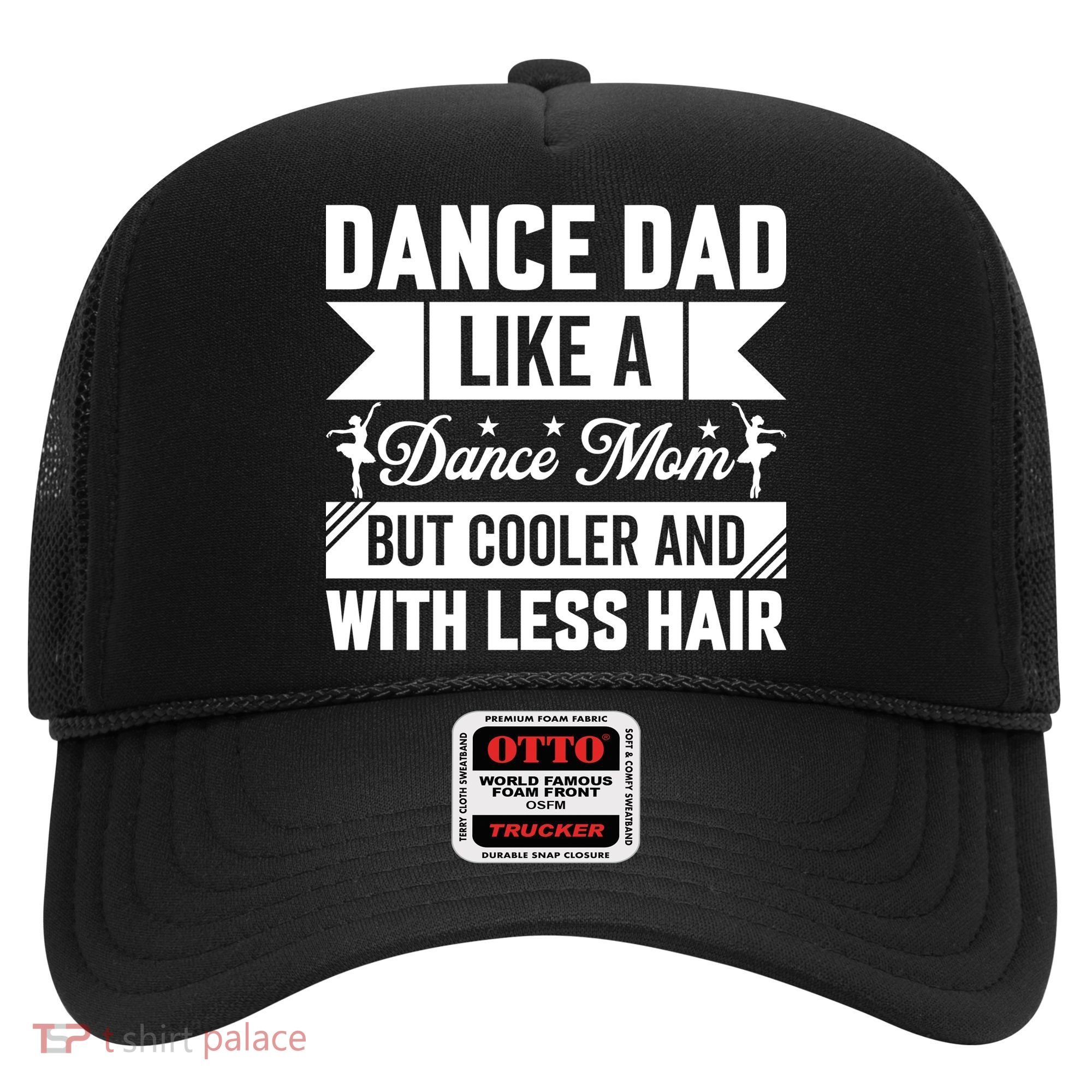 Dance Dad Like A Dance Mom But Cooler And With Less Hair Hat