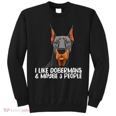 Doberman Dog Lover funny Doberman Lover Sweatshirt