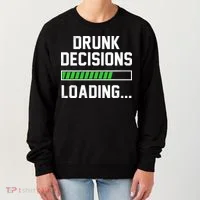 Drunk Decisions Loading Women's Sweatshirt thumb 0