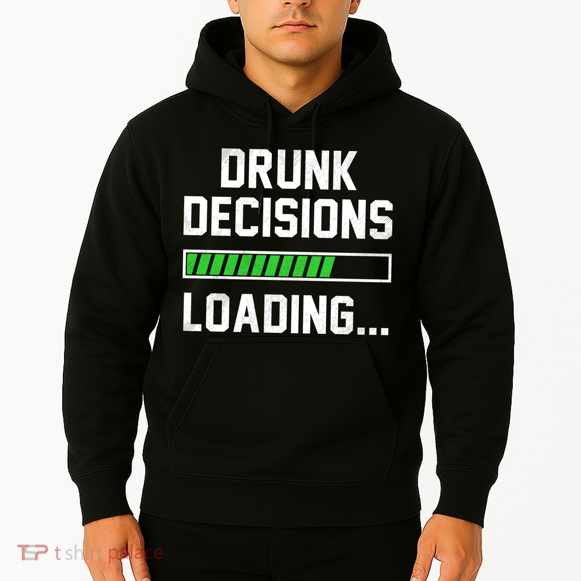 Drunk Decisions Loading Hoodie