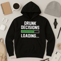 Drunk Decisions Loading Hoodie thumb 3