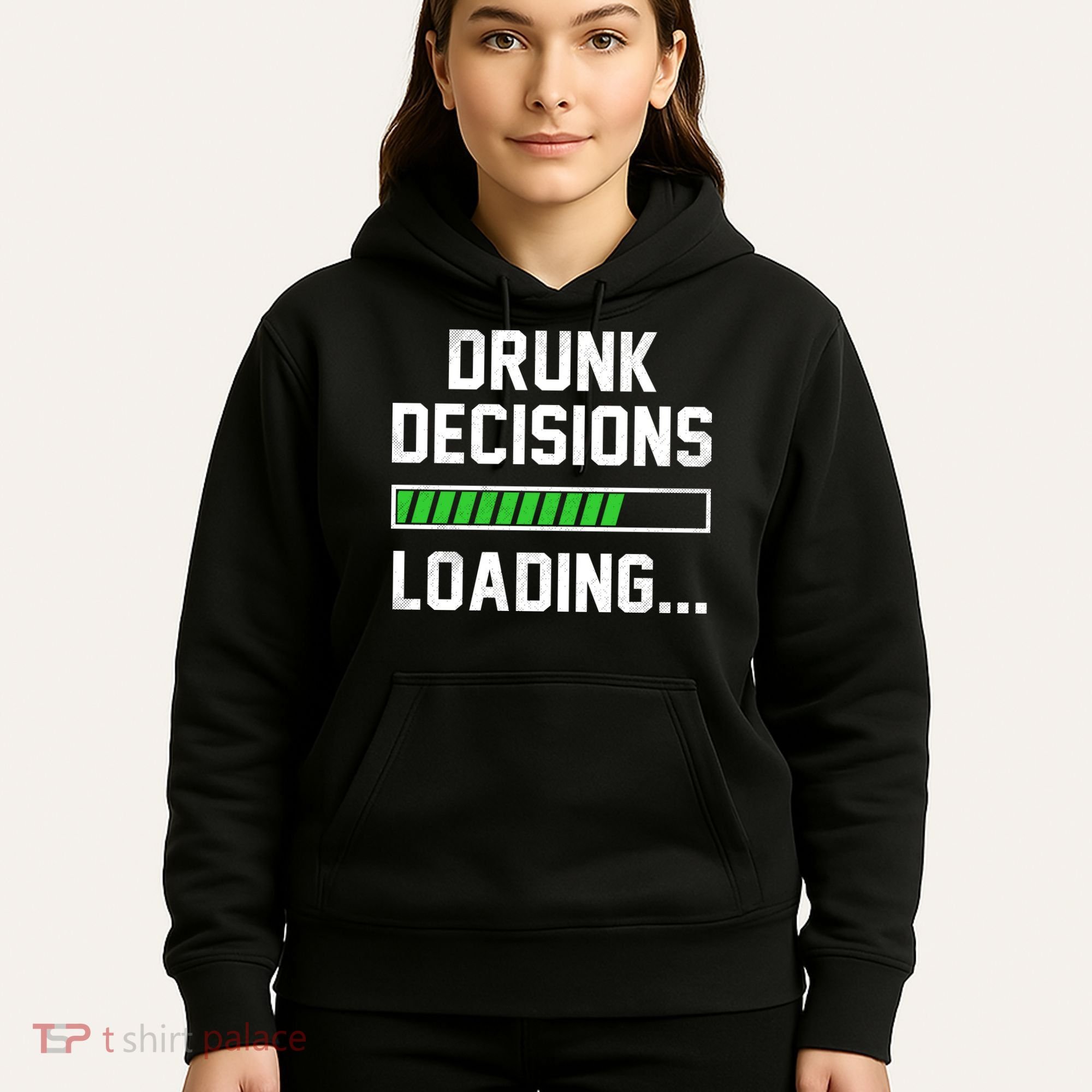 Drunk Decisions Loading Hoodie