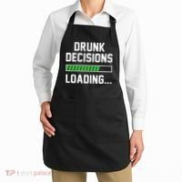 Drunk Decisions Loading Apron thumb 2