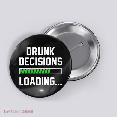 Drunk Decisions Loading Button