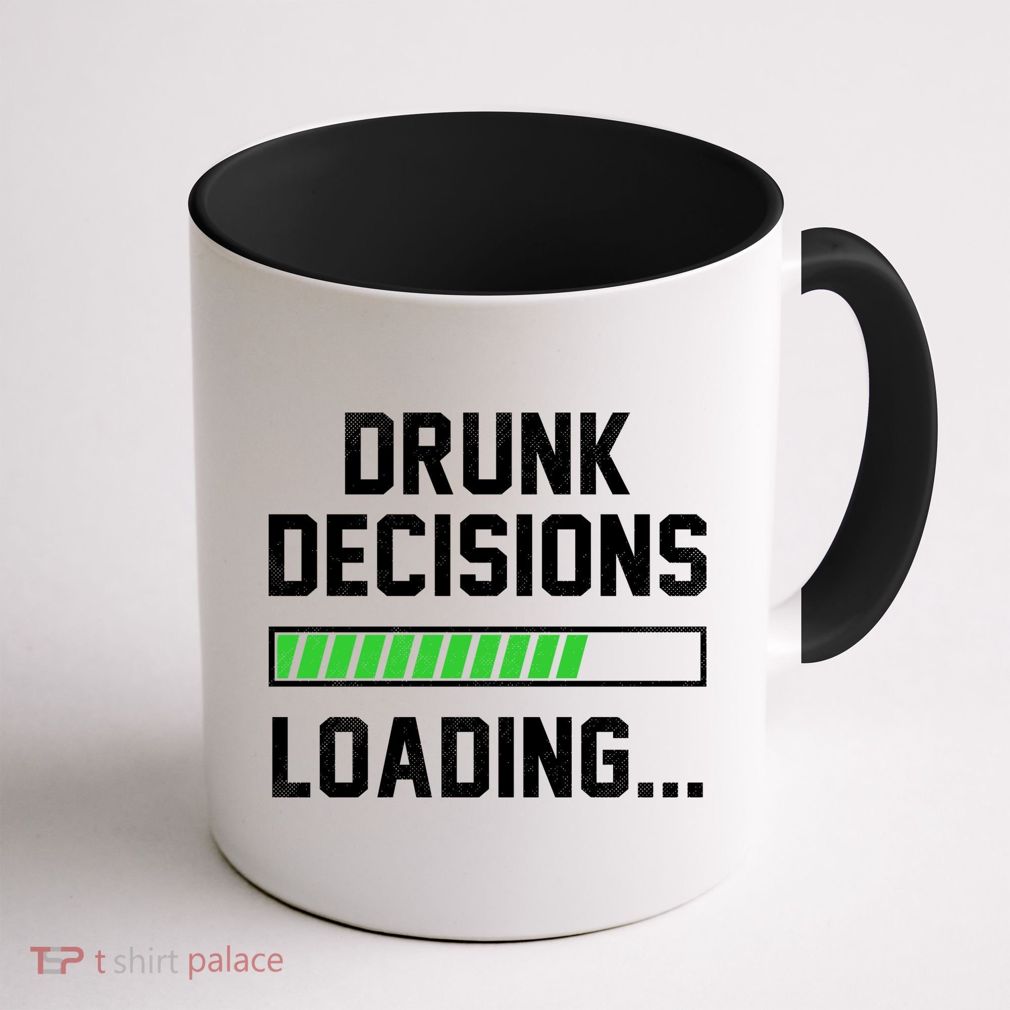 Drunk Decisions Loading Coffee Mug