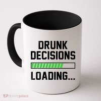 Drunk Decisions Loading Coffee Mug thumb 0
