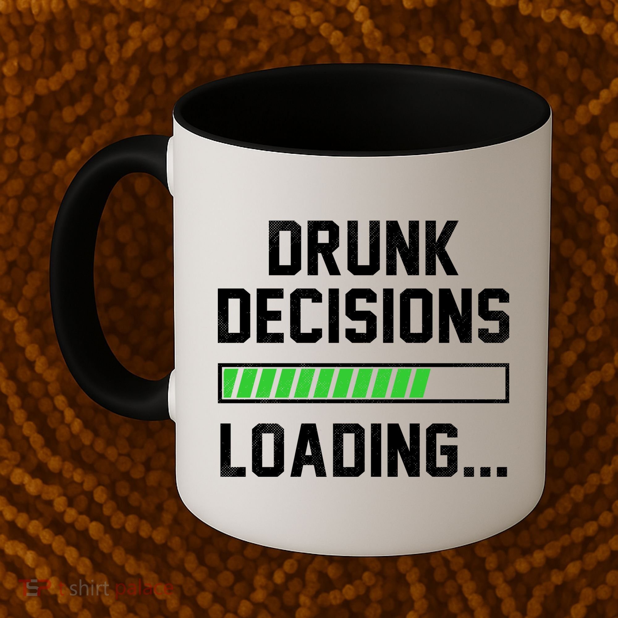 Drunk Decisions Loading Coffee Mug