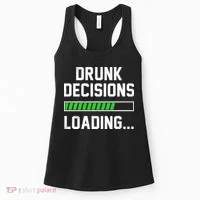 Drunk Decisions Loading Women's Tank Top thumb 0