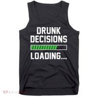 Drunk Decisions Loading Tank Top thumb 0