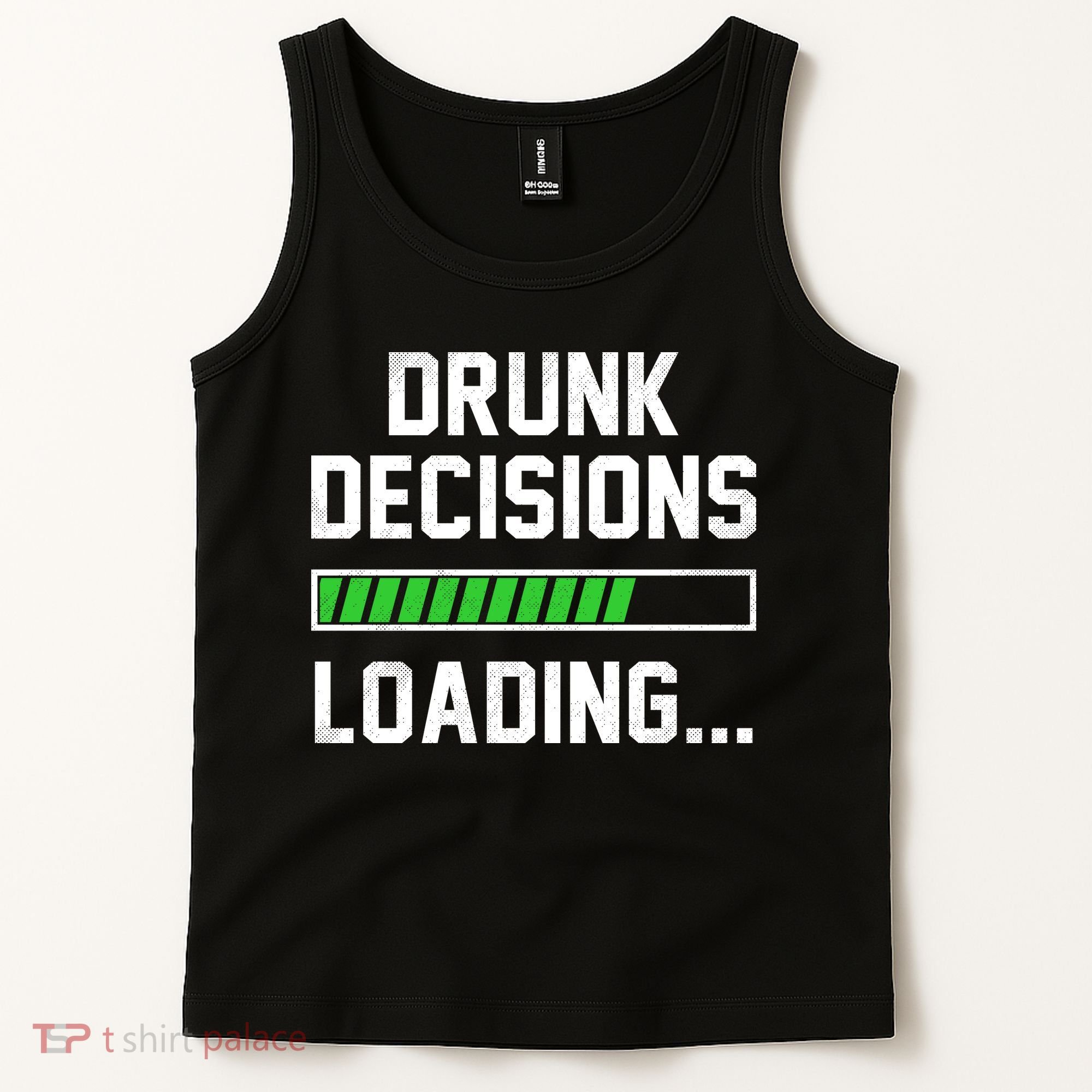 Drunk Decisions Loading Tank Top