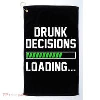 Drunk Decisions Loading Golf Towel thumb 0
