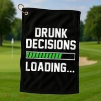 Drunk Decisions Loading Golf Towel thumb 1