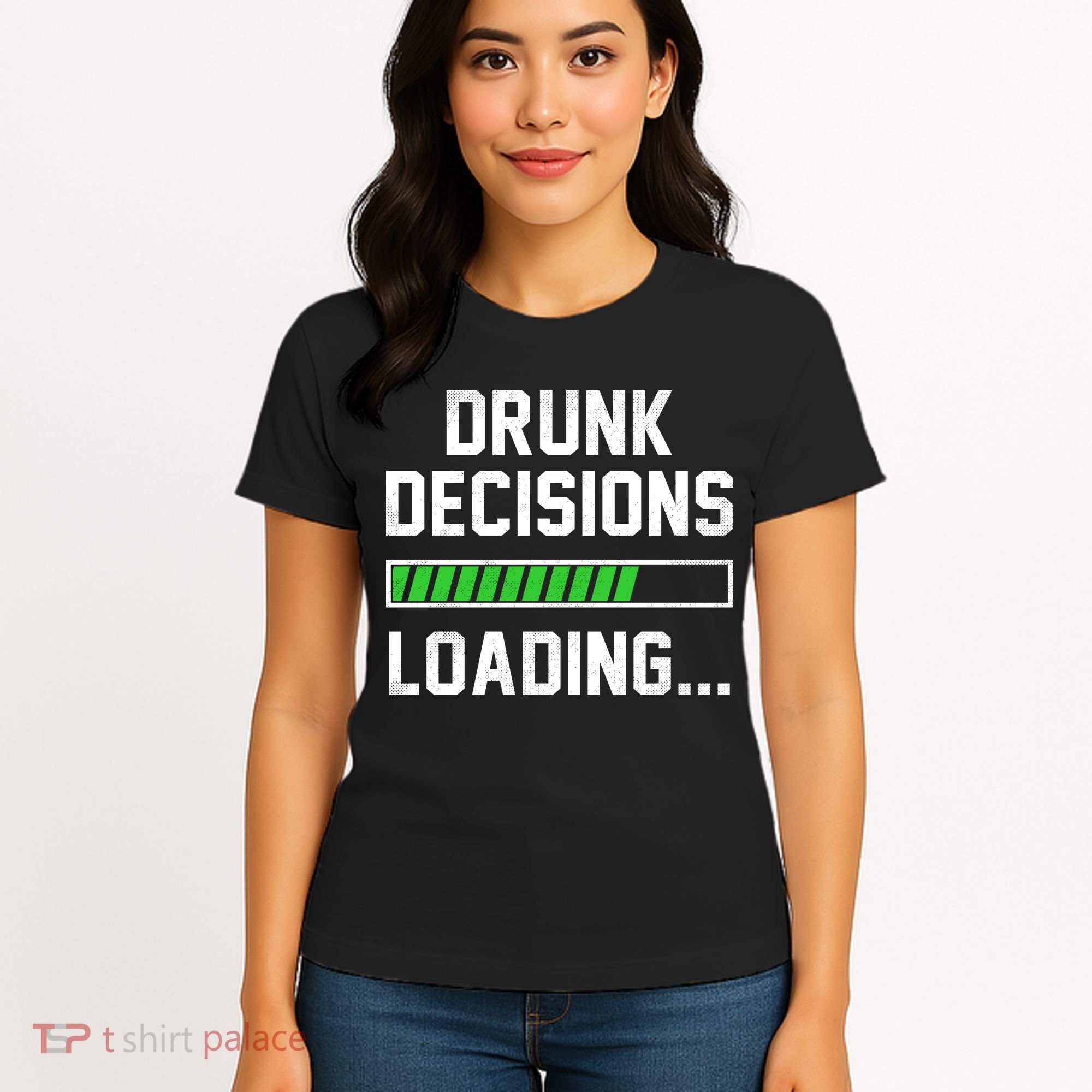 Drunk Decisions Loading Women's T-Shirt