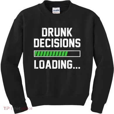 Drunk Decisions Loading Kids Sweatshirt