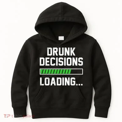 Drunk Decisions Loading Kids Hoodie