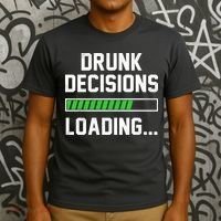 Drunk Decisions Loading T-Shirt thumb 3