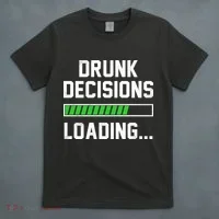 Drunk Decisions Loading T-Shirt thumb 4