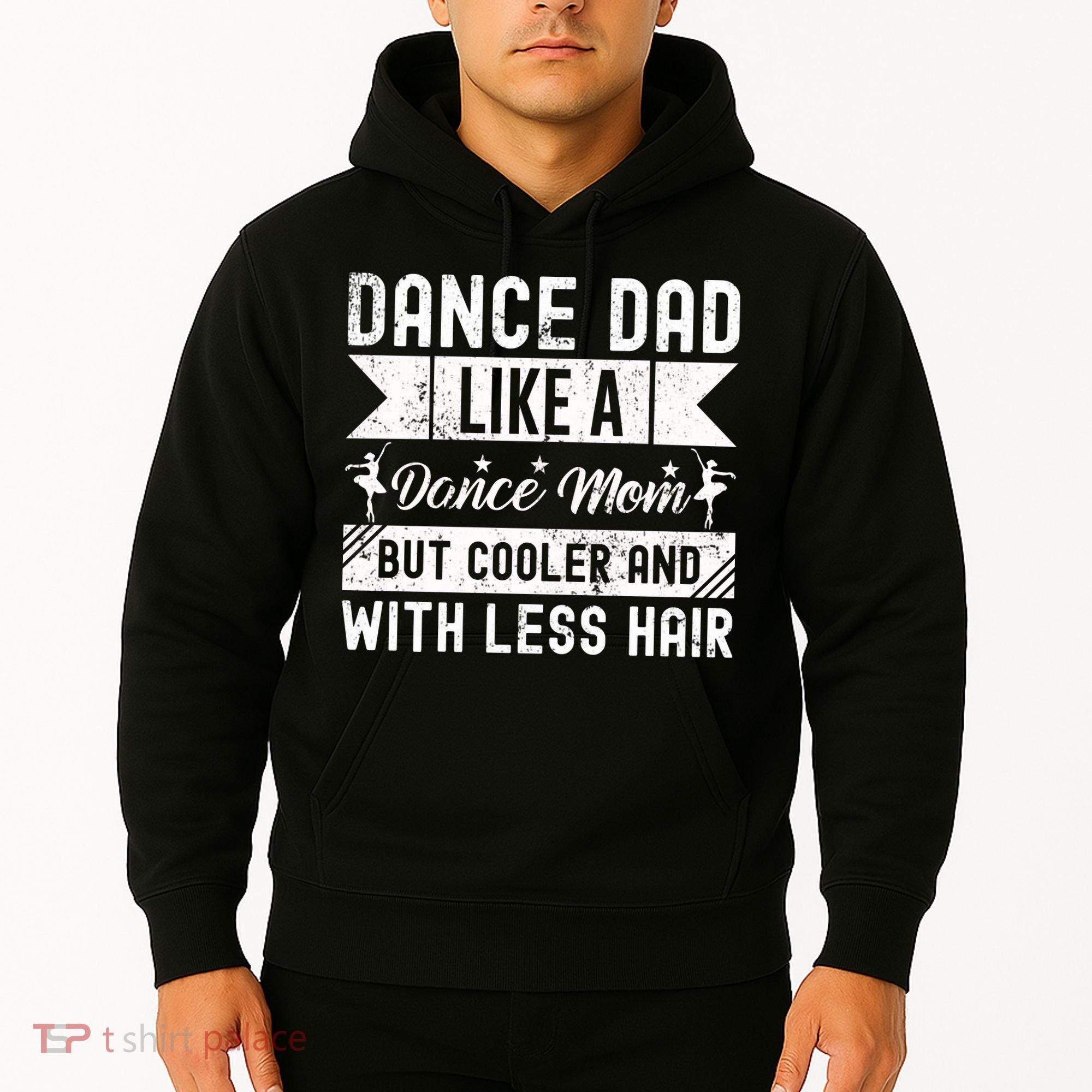 Dance Dad Like A Dance Mom But Cooler And With Less Hair Hoodie