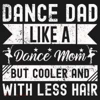 Dance Dad Like A Dance Mom But Cooler And With Less Hair Long Sleeve Shirt thumb 2