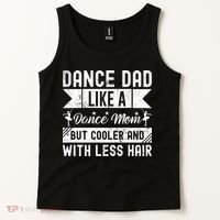 Dance Dad Like A Dance Mom But Cooler And With Less Hair Tank Top thumb 2