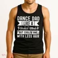 Dance Dad Like A Dance Mom But Cooler And With Less Hair Tank Top thumb 3