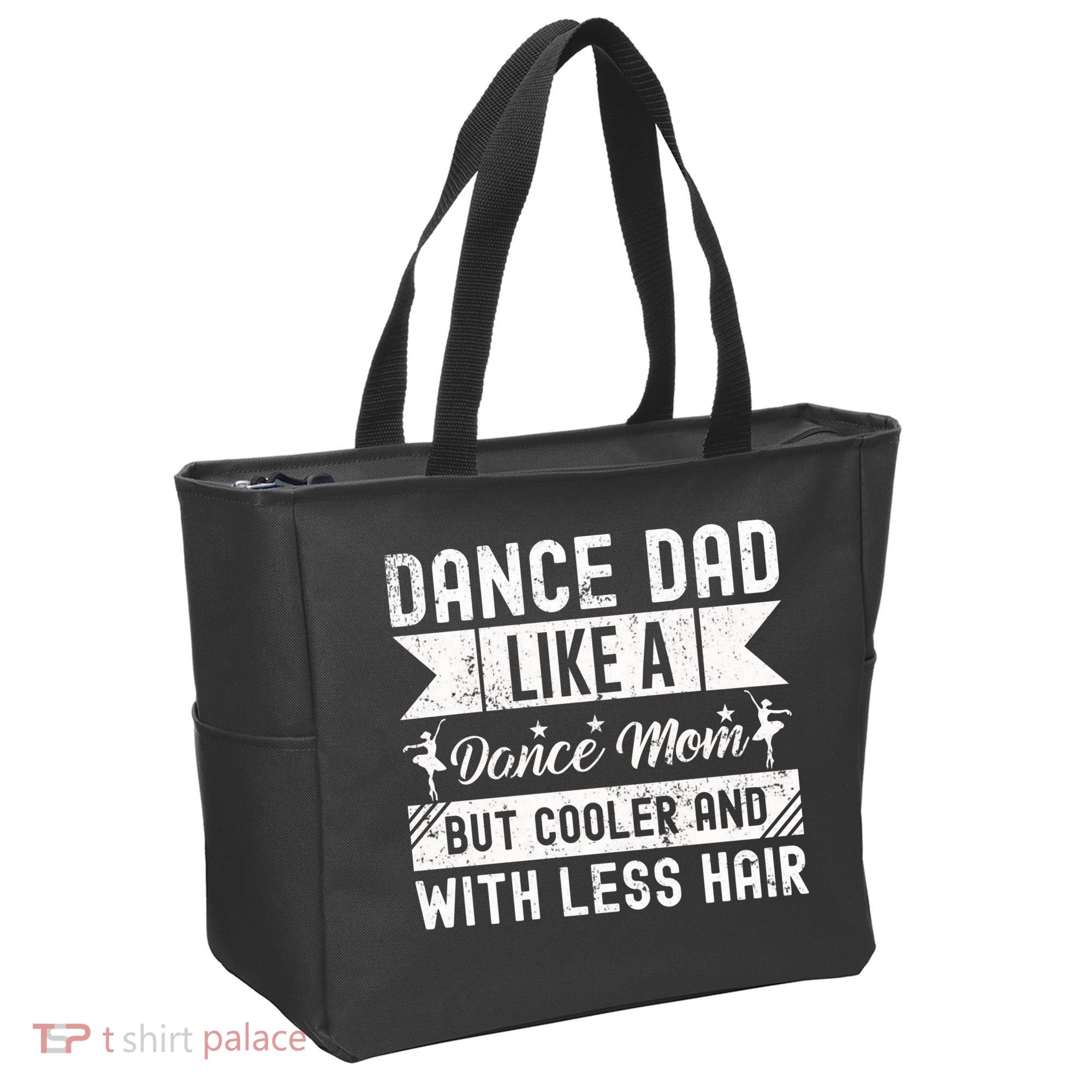 Dance Dad Like A Dance Mom But Cooler And With Less Hair Tote Bag