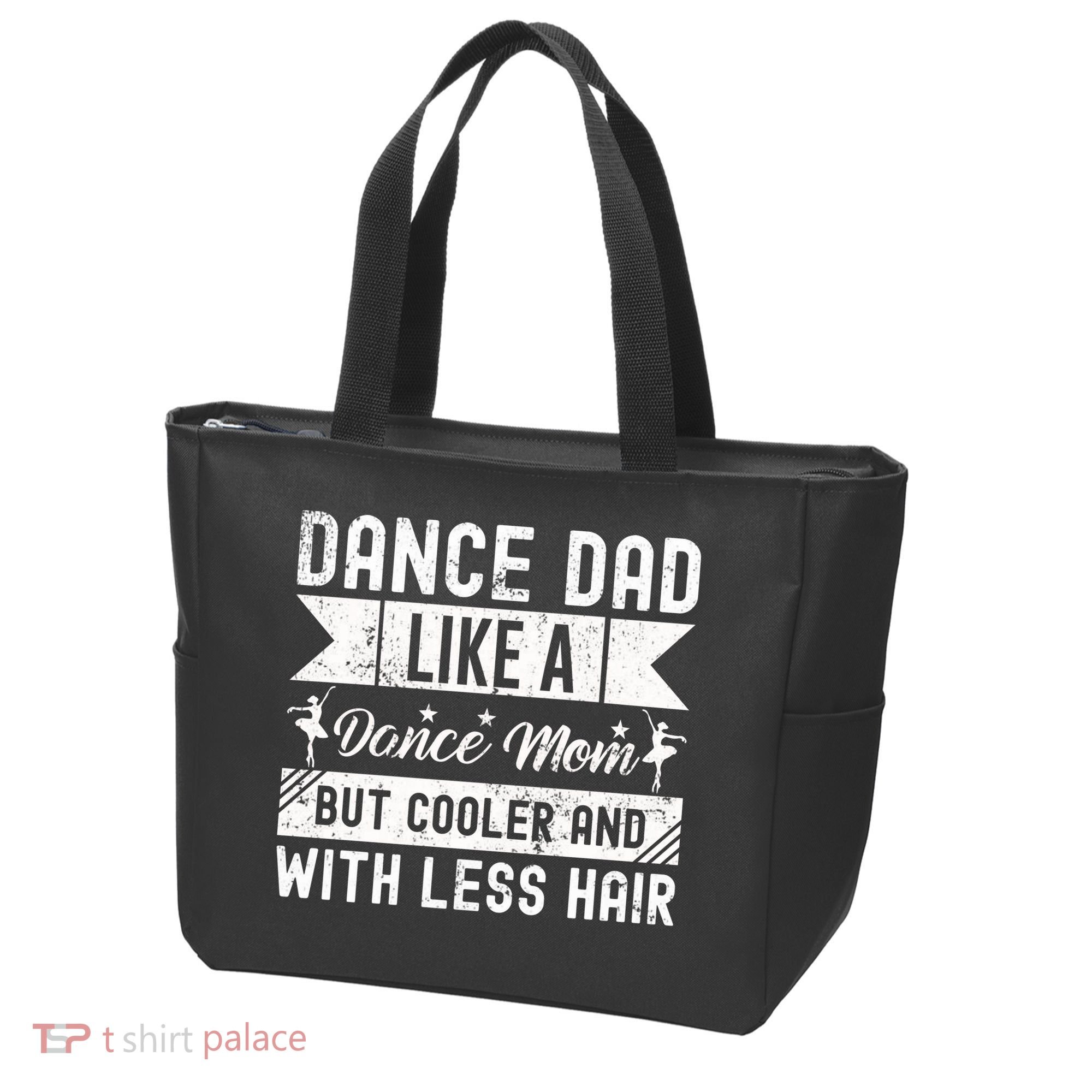 Dance Dad Like A Dance Mom But Cooler And With Less Hair Tote Bag