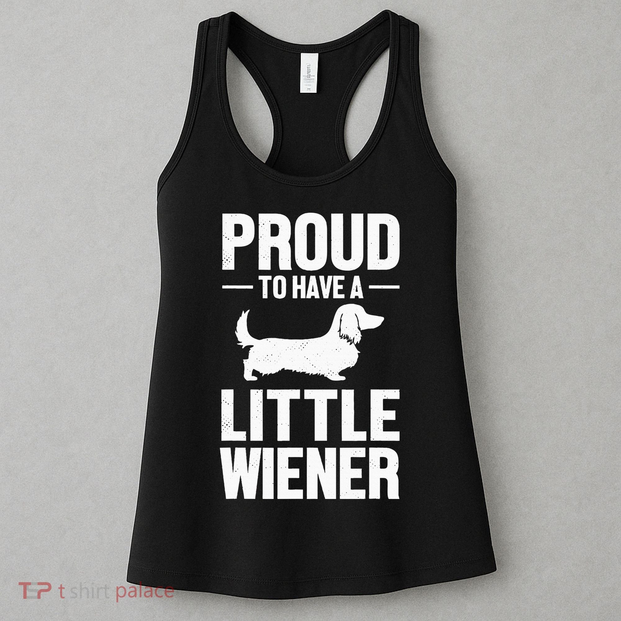 Dachshund Dog Lover Proud To Have A Little Wiener Weiner Women's Tank Top