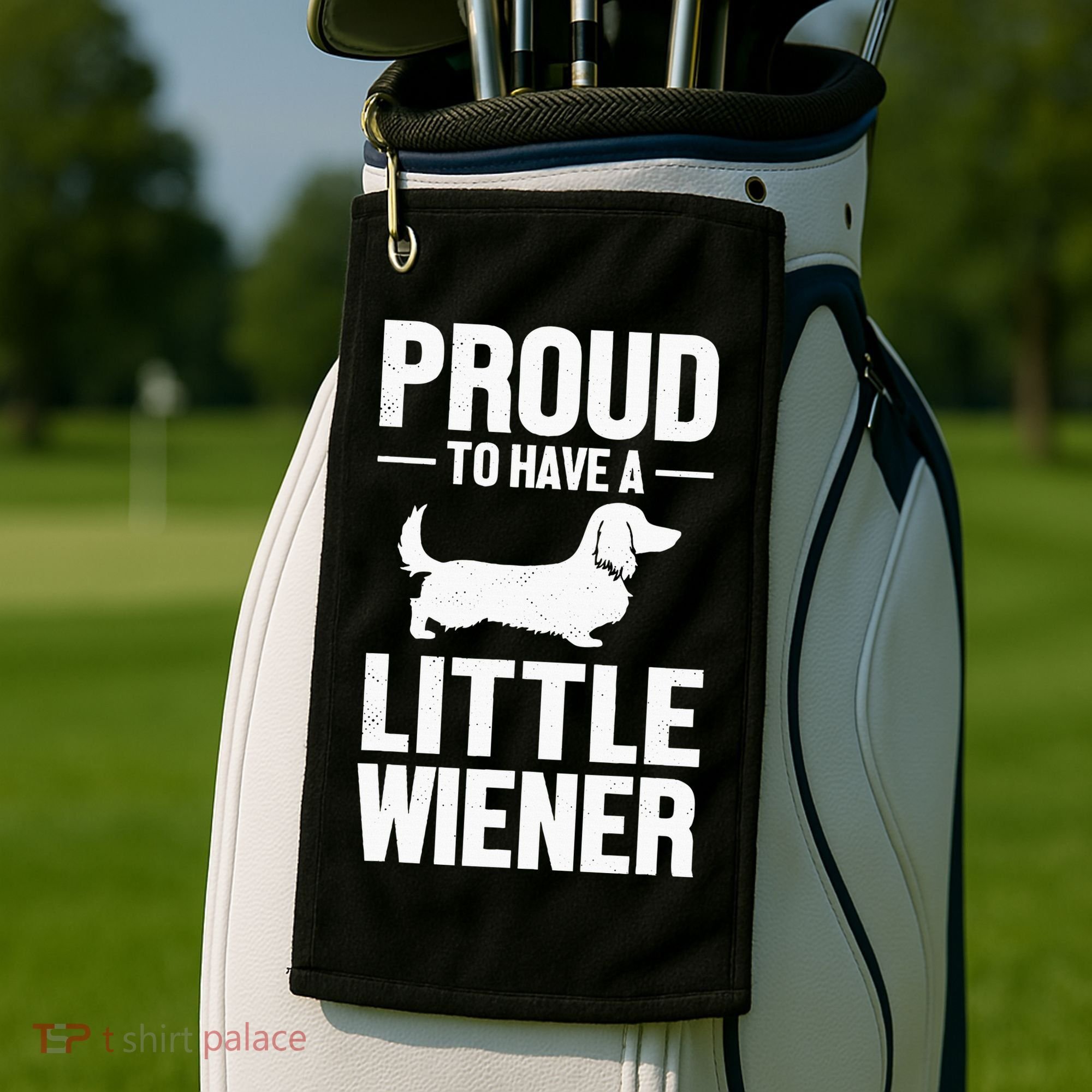 Dachshund Dog Lover Proud To Have A Little Wiener Weiner Golf Towel