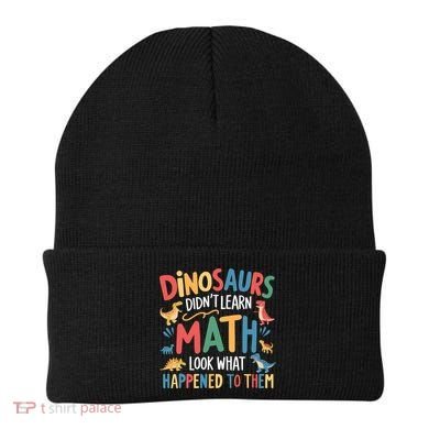 Dinosaurs DidnT Learn Math Funny Mathematics Math Teacher Beanie