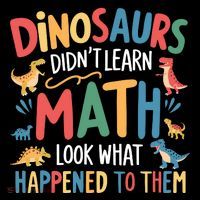 Dinosaurs DidnT Learn Math Funny Mathematics Math Teacher Ornament thumb 1