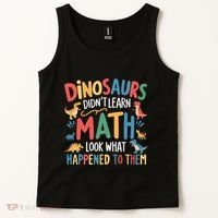 Dinosaurs DidnT Learn Math Funny Mathematics Math Teacher Tank Top thumb 2