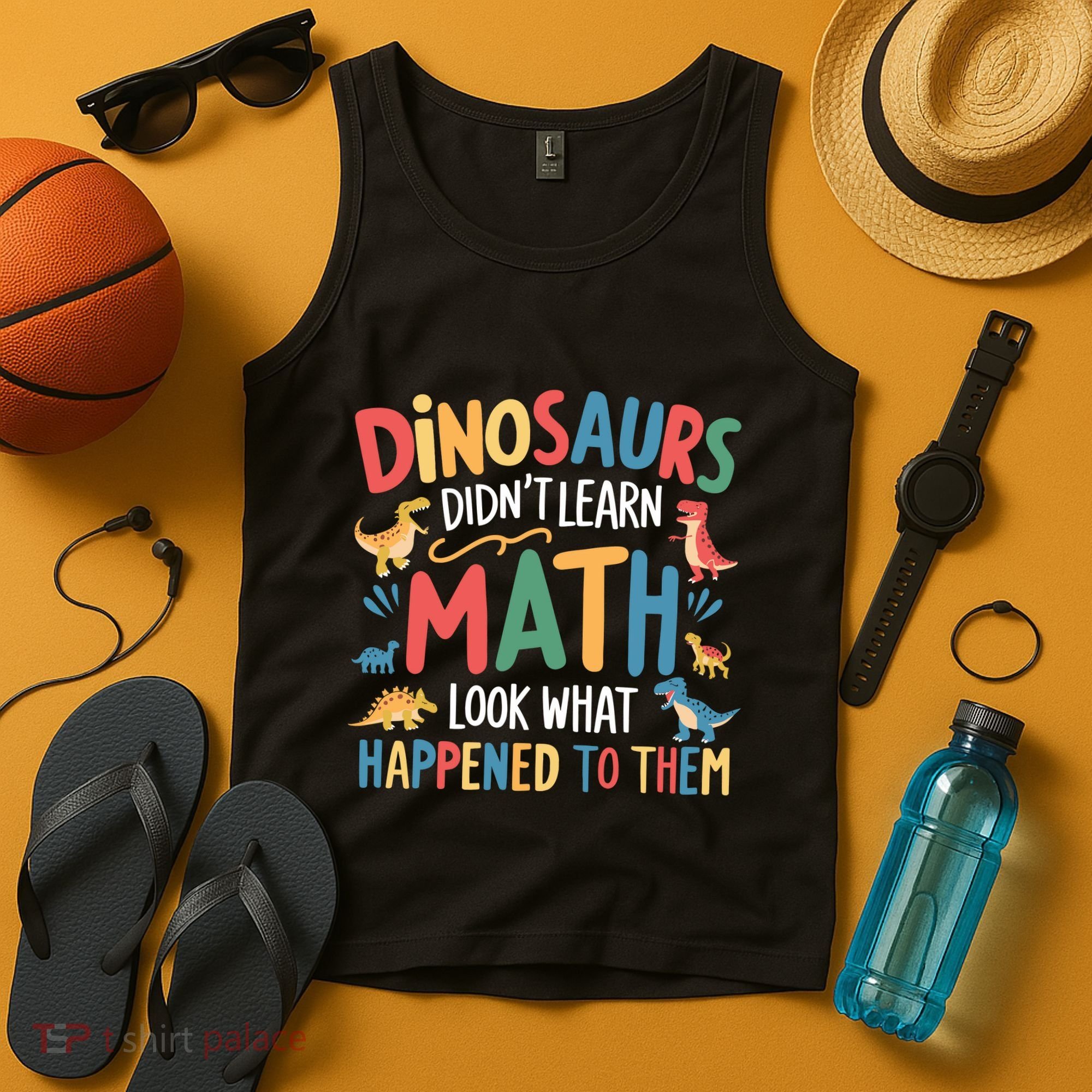 Dinosaurs DidnT Learn Math Funny Mathematics Math Teacher Tank Top