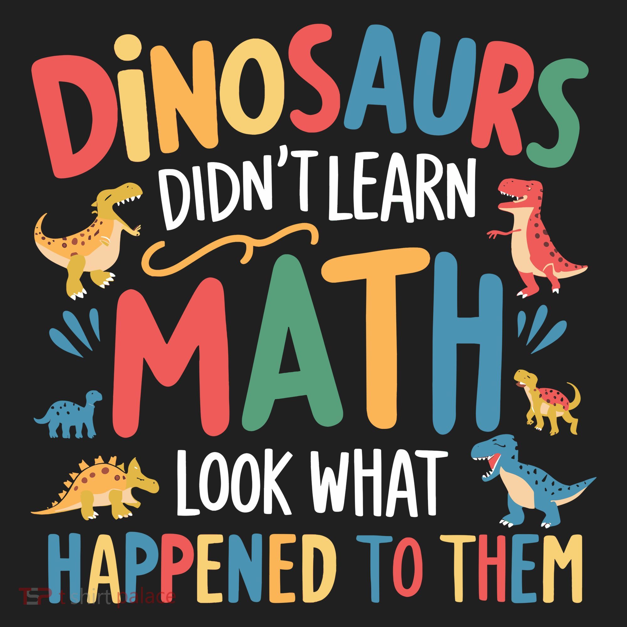 Dinosaurs DidnT Learn Math Funny Mathematics Math Teacher Golf Towel