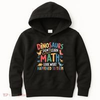 Dinosaurs DidnT Learn Math Funny Mathematics Math Teacher Kids Hoodie thumb 0