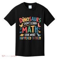 Dinosaurs DidnT Learn Math Funny Mathematics Math Teacher Kids T-Shirt thumb 0