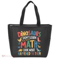 Dinosaurs DidnT Learn Math Funny Mathematics Math Teacher Tote Bag thumb 0