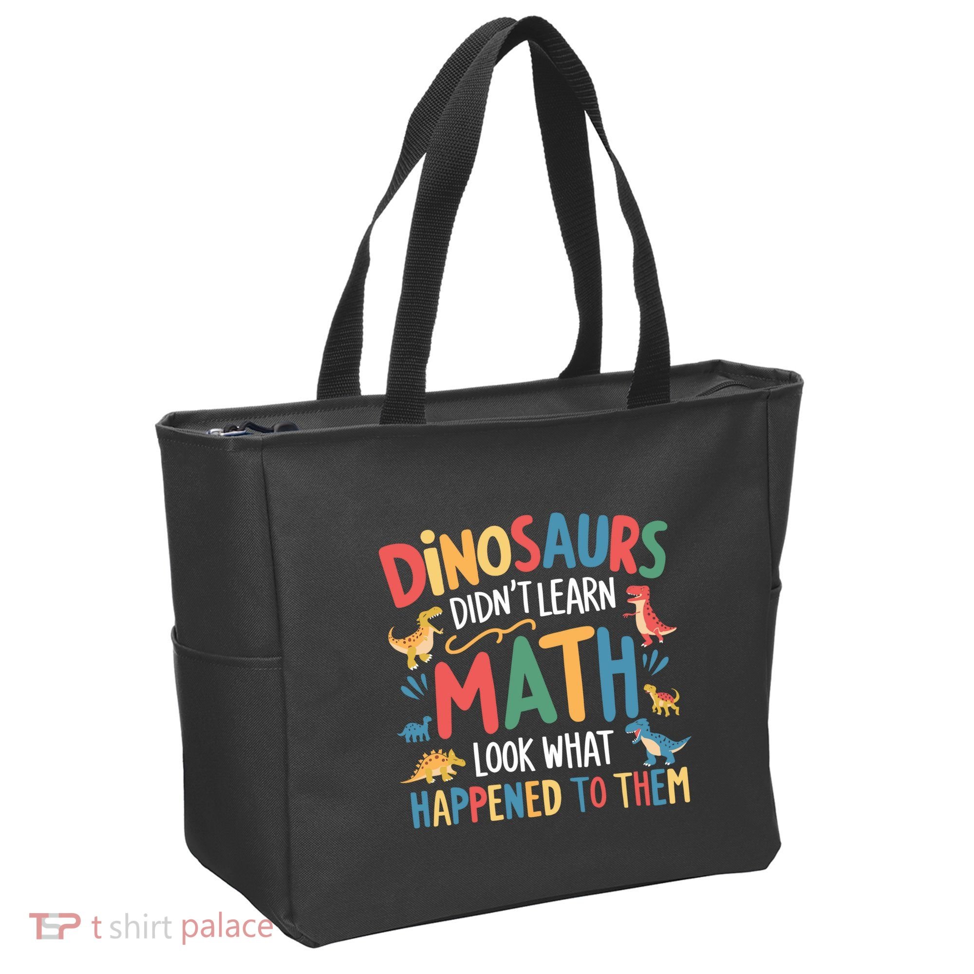 Dinosaurs DidnT Learn Math Funny Mathematics Math Teacher Tote Bag