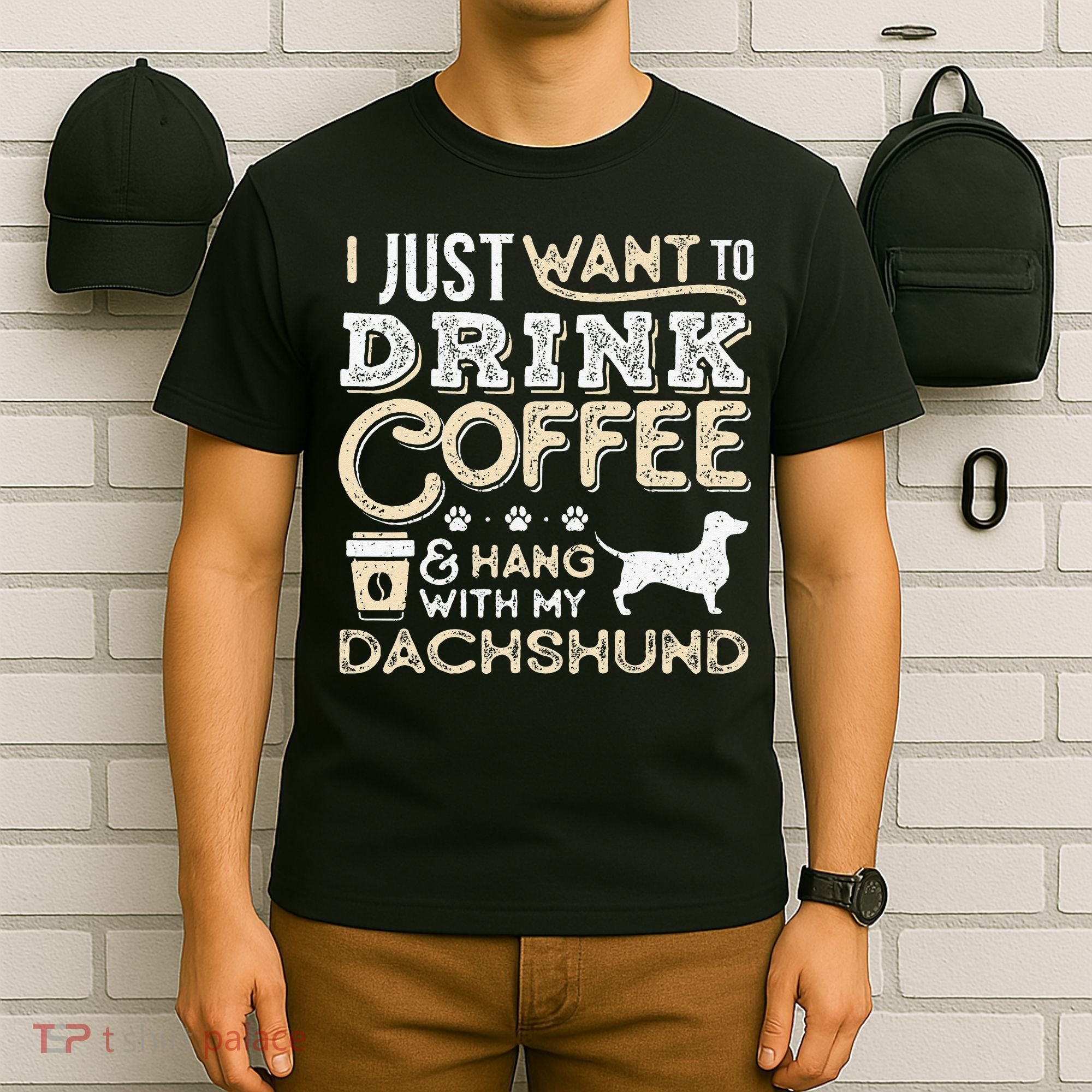 Dachshund Doxie Mom Dad I Just Want Hang Drink Coffee gift T-Shirt